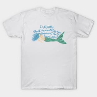 Thrill of something new T-Shirt